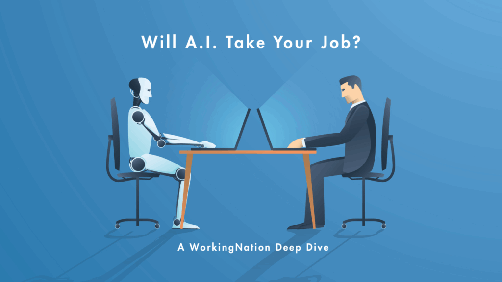 WorkingNation Deep Dive report: Will AI Take Your Job?