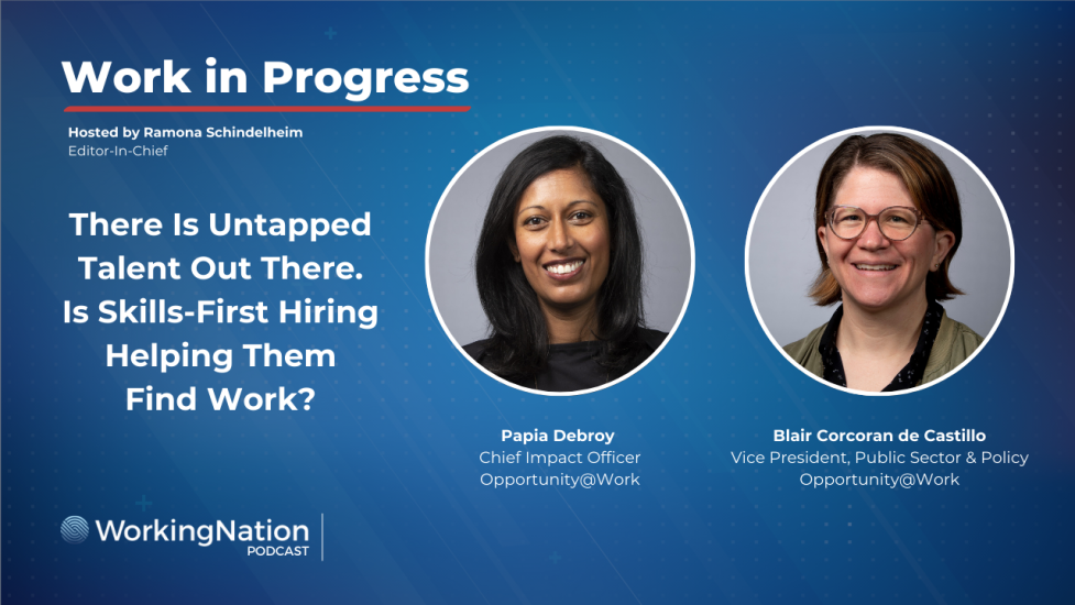 Papia Debroy and Blair Corcoran de Castillo discuss skills-first hiring on the Work in Progress podcast with Ramona Schindelheim